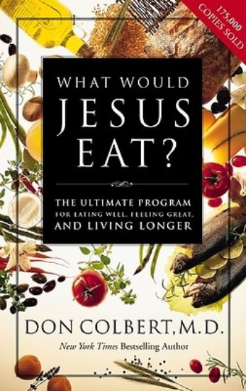 Picture of What Would Jesus Eat?