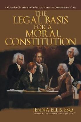 Picture of The Legal Basis for a Moral Constitution