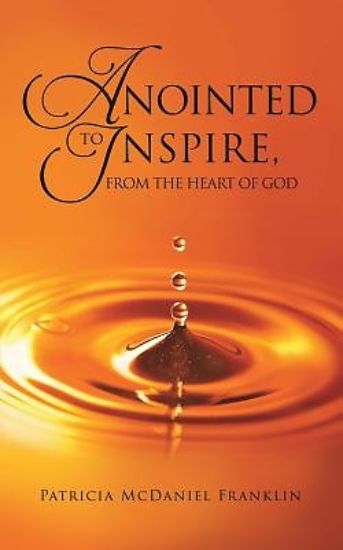 Picture of Anointed to Inspire, from the Heart of God