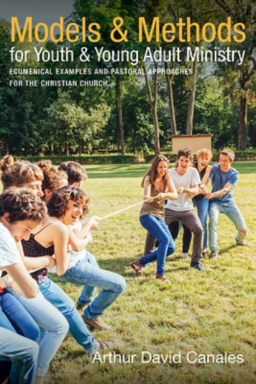 Picture of Models and Methods for Youth and Young Adult Ministry
