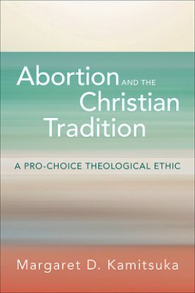 Picture of Abortion and the Christian Tradition