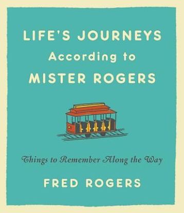 Picture of Life's Journeys According to Mister Rogers