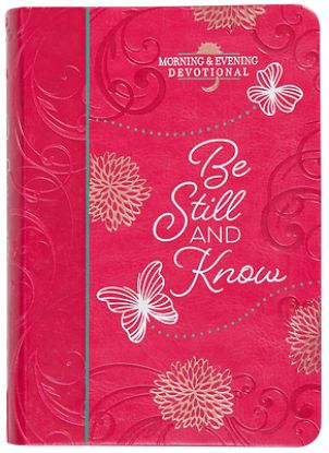 Picture of Be Still and Know (Morning & Evening Devotional)