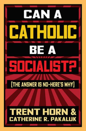 Picture of Can a Catholic Be a Socialist?