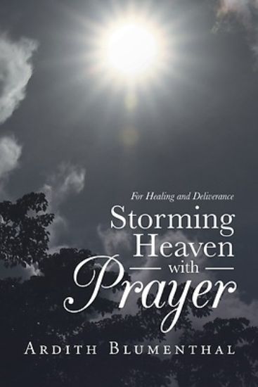 Picture of Storming Heaven with Prayer