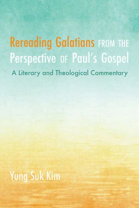 Picture of Rereading Galatians from the Perspective of Paul's Gospel
