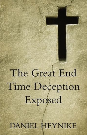 Picture of The Great End Time Deception Exposed