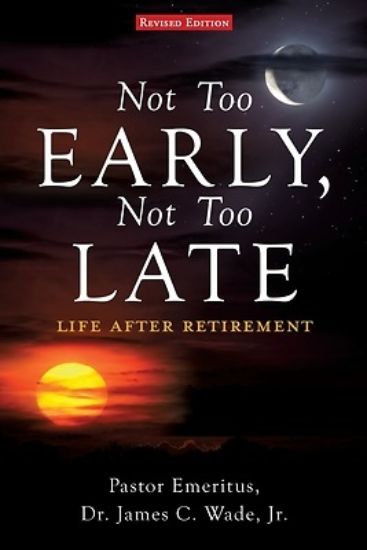 Picture of Not Too Early, Not Too Late