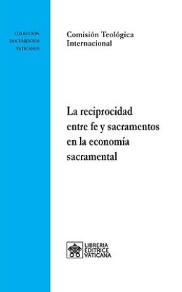 Picture of La reciprocidad entre fe y sacramentos en la economía sacramental