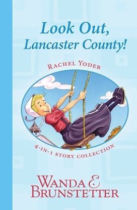 Picture of Rachel Yoder Story Collection 1--Look Out, Lancaster County!