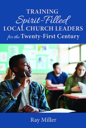 Picture of Training Spirit-Filled Local Church Leaders for the Twenty-First Century