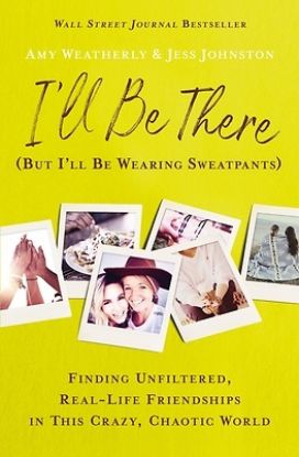 Picture of I'll Be There (But I'll Be Wearing Sweatpants)