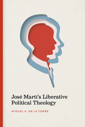 Picture of Jose Martis Liberative Political Theology