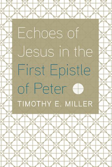 Picture of Echoes of Jesus in the First Epistle of Peter