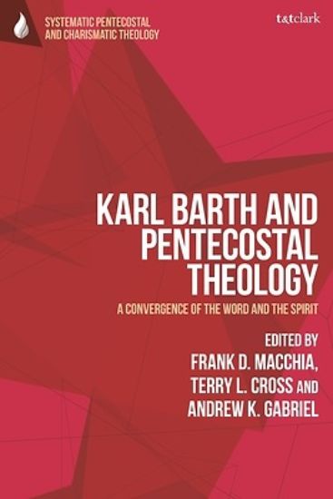 Picture of Karl Barth and Pentecostal Theology