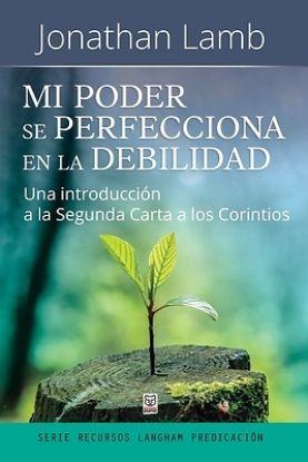 Picture of Mi Poder Se Perfecciona En La Debilidad