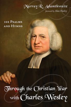 Picture of Through the Christian Year with Charles Wesley