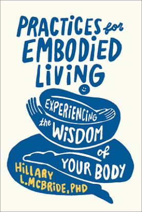 Picture of Practices for Embodied Living