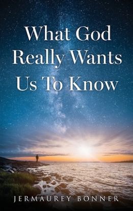 Picture of What God Really Wants Us To Know