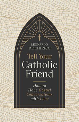 Picture of Tell Your Catholic Friend
