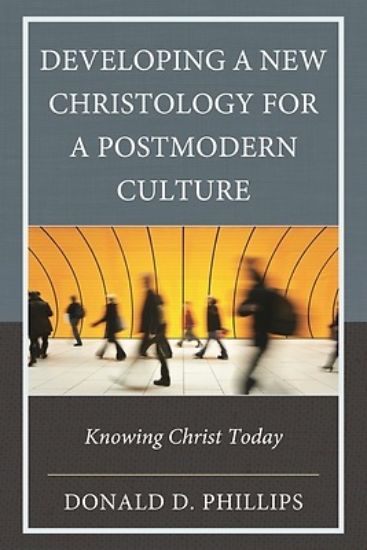Picture of Developing a New Christology for a Postmodern Culture