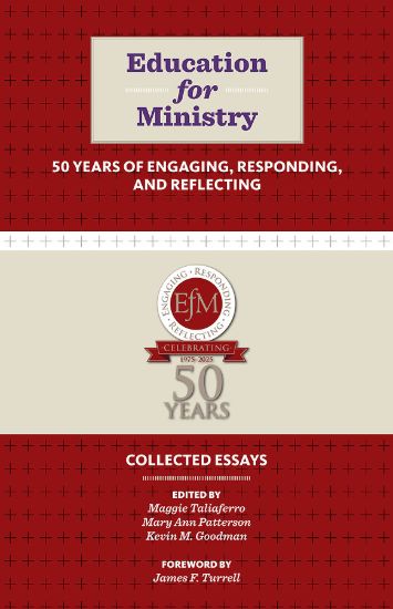 Picture of Education for Ministry 50 Years of Engaging, Responding, and Reflecting