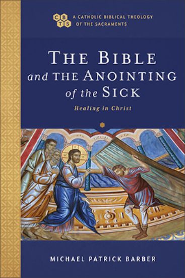Picture of The Bible and the Anointing of the Sick