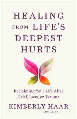 Picture of Healing from Life's Deepest Hurts