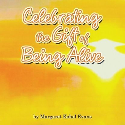 Picture of Celebrating the Gift of Being Alive