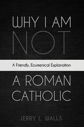 Picture of Why I Am Not a Roman Catholic