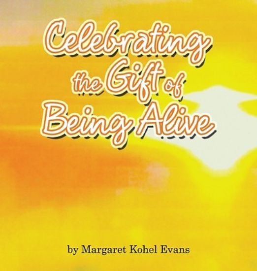 Picture of Celebrating the Gift of Being Alive