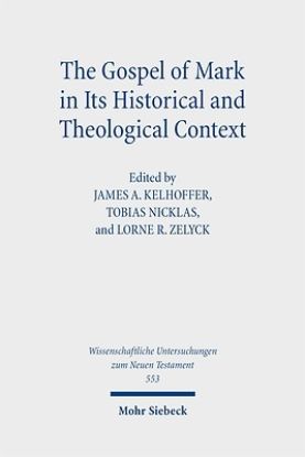 Picture of The Gospel of Mark in Its Historical and Theological Context