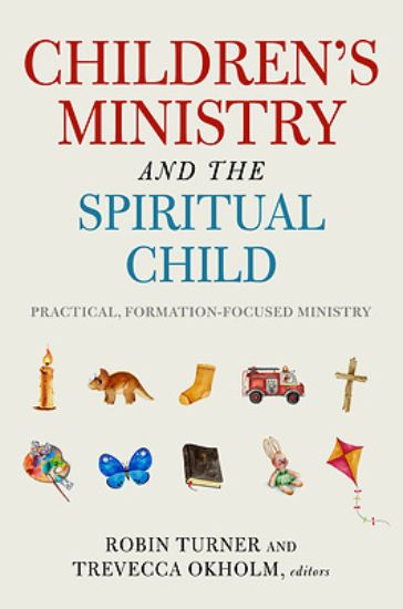 Picture of Children's Ministry and the Spiritual Child