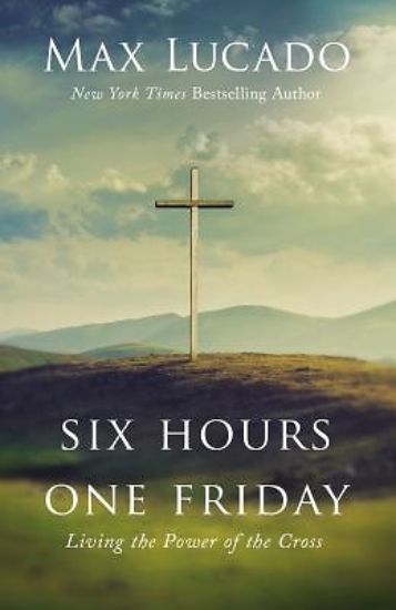 Six Hours One Friday - Living the Power of the Cro