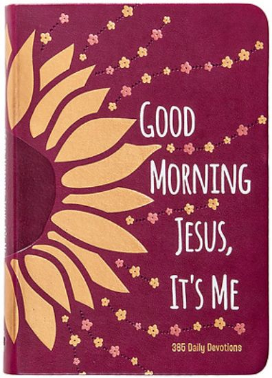 Picture of Good Morning Jesus It's Me