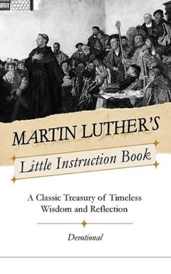 Picture of Martin Luther's Little Instruction Book