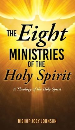 Picture of The Eight Ministries of the Holy Spirit