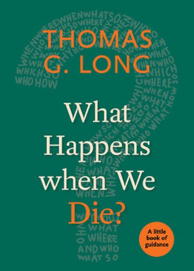 Picture of What Happens When We Die?