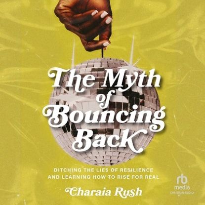 Picture of The Myth of Bouncing Back
