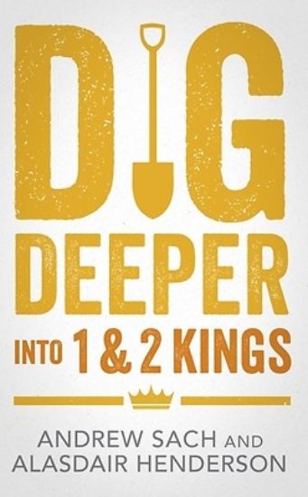 Picture of Dig Deeper Into the Kingdom