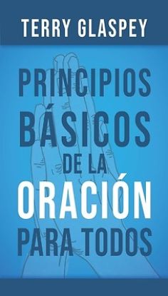 Picture of Principios Básicos de la Oración Para Todos