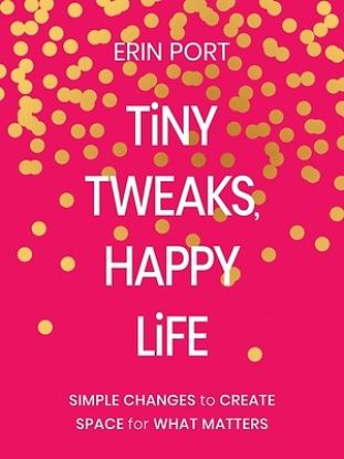 Picture of Tiny Tweaks Happy Life