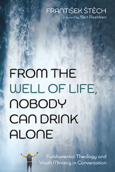 Picture of From the Well of Life, Nobody Can Drink Alone