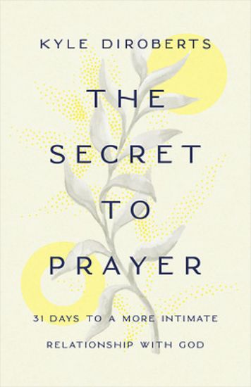 Picture of The Secret to Prayer