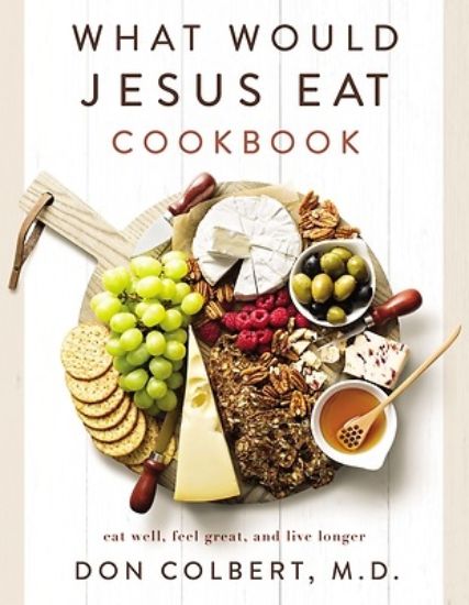Picture of What Would Jesus Eat Cookbook