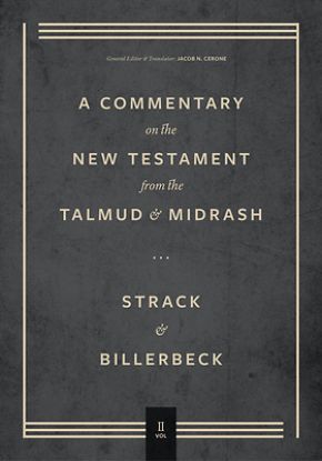 Picture of Commentary on the New Testament from the Talmud and Midrash, Vol. 2