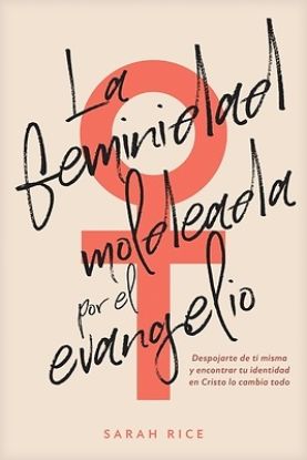 Picture of La Feminidad Moldeada Por El Evangelio