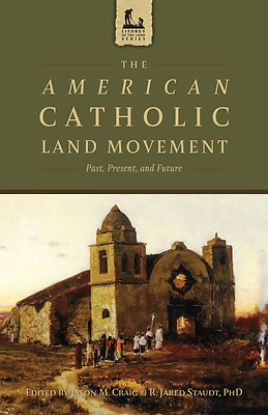 Picture of The American Catholic Land Movement