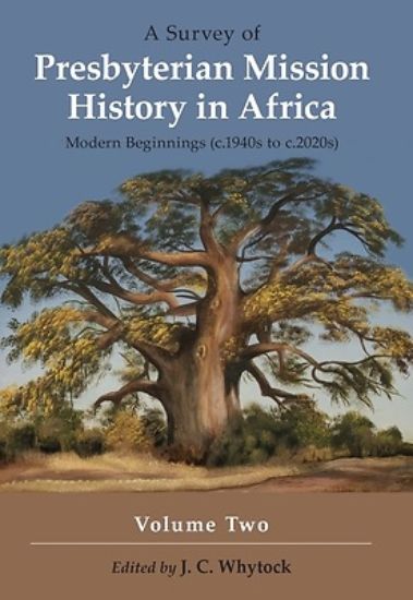 Picture of A Survey of Presbyterian Mission History in Africa Volume 2
