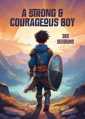 Picture of A Strong and Courageous Boy